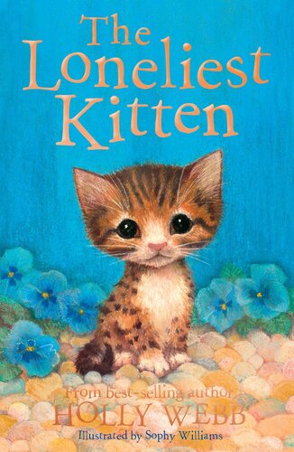 The Loneliest Kitten Holly Webb