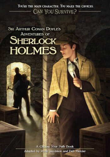 Can You Survive Sir Arthur Conan Doyles Adventures Of Sherlock Holmes A Choose Your Path Book Ryan Jacobson Deb Mercier