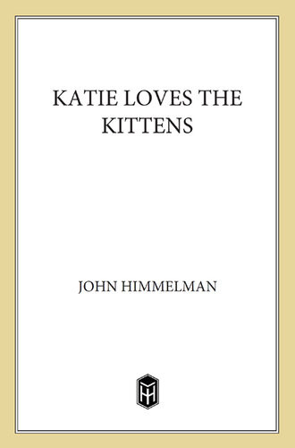 Katie Loves The Kittens John Himmelman