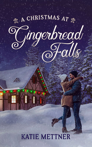 A Christmas At Gingerbread Falls Katie Mettner