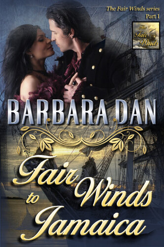 Fair Winds To Jamaica The Fair Winds Part I Barbara Dan