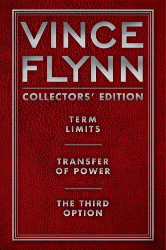 Vince Flynn Collectors Edition 1 Term Limits Transfer Of Power And The Third Option Vince Flynn