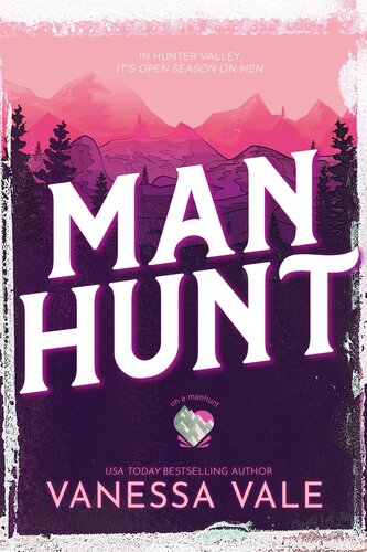 Man Hunt A Small Town Romance Vanessa Vale