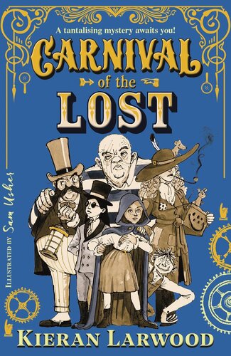 Carnival Of The Lost Blue Peter Book Awardwinning Author Kieran Larwood
