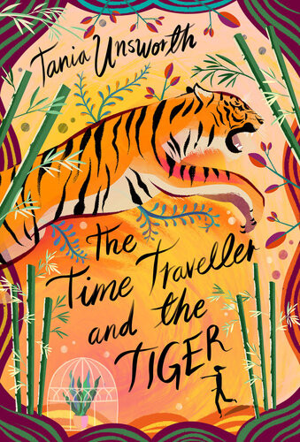 The Time Traveller And The Tiger Tania Unsworth