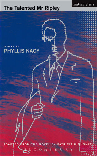 The Talented Mr Ripley Play Patricia Highsmith Phyllis Nagy