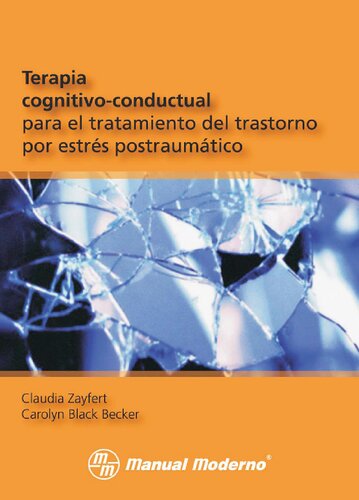 Cognitivebehavioral Therapy For Ptsd Claudia Zayfert Carolyn Black Becker