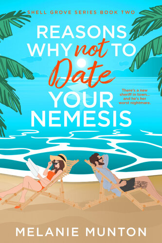 Reasons Why Not To Date Your Nemesis Melanie Munton