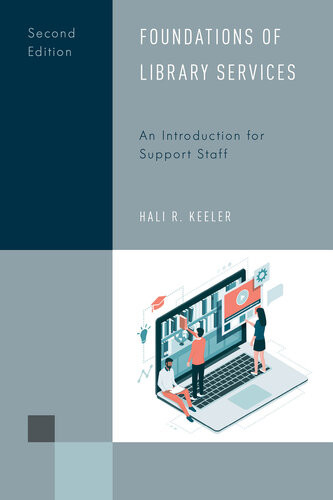 Foundations Of Library Services An Introduction For Support Staff 2nd Edition Hali R Keeler