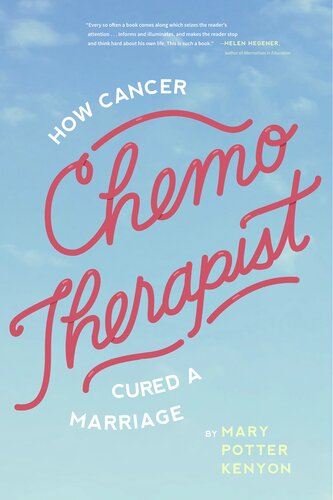 Chemotherapist How Cancer Cured A Marriage Mary Potter Kenyon