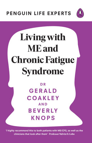 Living With Me And Chronic Fatigue Syndrome Dr Gerald Coakley Beverly Knops