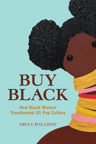 Buy Black How Black Women Transformed Us Pop Culture Aria S Halliday