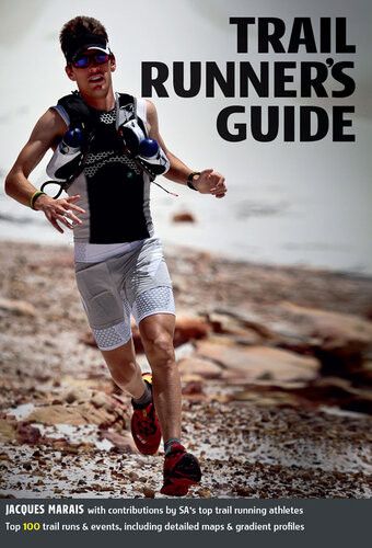 Trail Runners Guide 1st Edition Jacques Marais