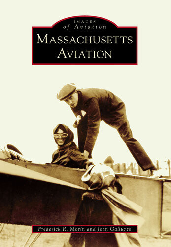 Massachusetts Aviation Frederick R Morin John Galluzzo