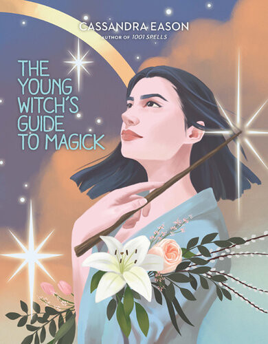 The Young Witchs Guide To Magick Cassandra Eason