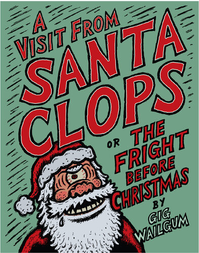 A Visit From Santa Clops Or The Fright Before Christmas Gig Wailgum