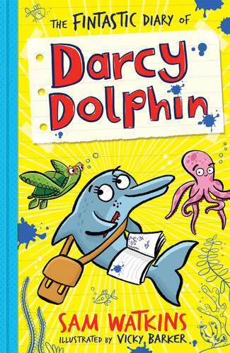 The Fintastic Diary Of Darcy Dolphin Sam Watkins