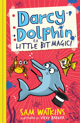 Darcy Dolphin Is A Little Bit Magic Sam Watkins