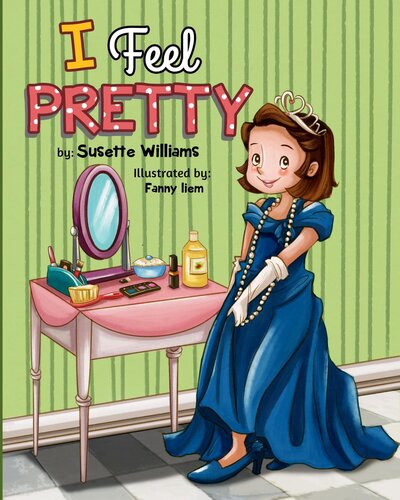 I Feel Pretty Susette Williams