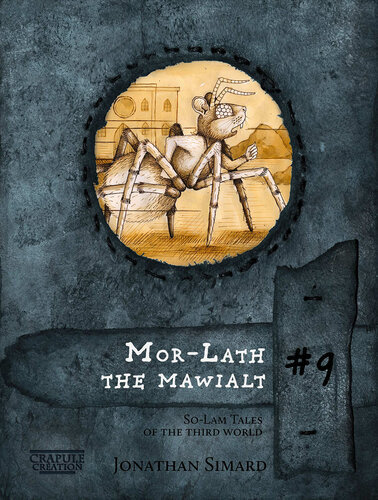 Morlath The Mawialt Solam Tales Of The Third World Jonathan Simard