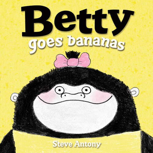Betty Goes Bananas Steve Antony
