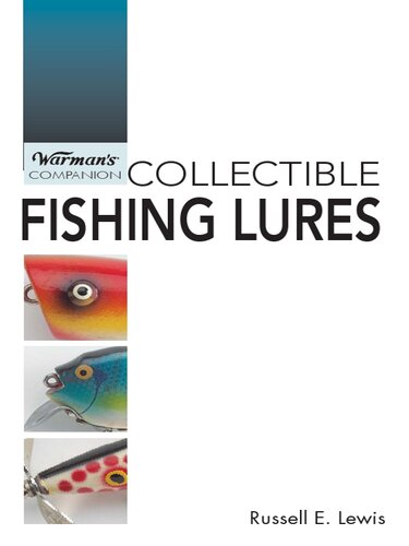 Collectible Fishing Lures Russell E Lewis