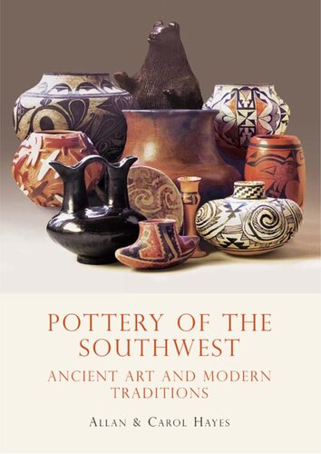 Pottery Of The Southwest Ancient Art And Modern Traditions Shire Library Usa 1st Edition Hayes