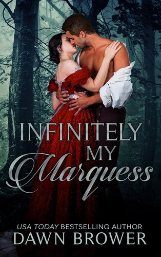 Infinitely My Marquess Dawn Brower