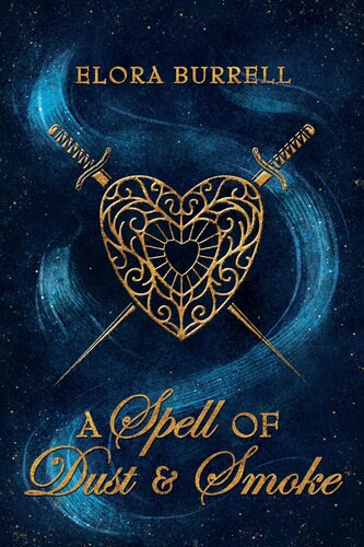 A Spell Of Dust And Smoke Elora Burrell