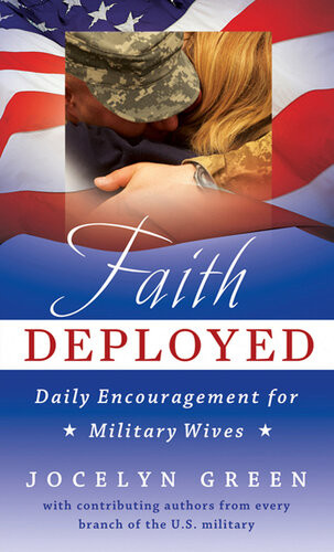 Faith Deployed Daily Encouragement For Military Wives Revised Jocelyn Green