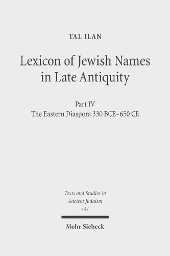 Lexicon Of Jewish Names In Late Antiquity Part Iv The Eastern Diaspora 330 Bce650 Ce Tal Ilan