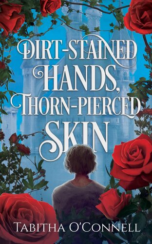 Dirtstained Hands Thornpierced Skin Tabitha Oconnell