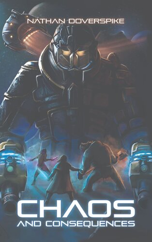 Chaos And Consequences The Aetherial War Book 1 Nathan Earl Doverspike