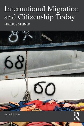 International Migration And Citizenship Today 2nd Edition Niklaus Steiner