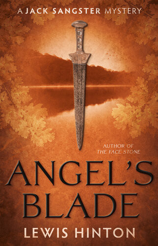 Angels Blade A Jack Sangster Mystery Lewis Hinton