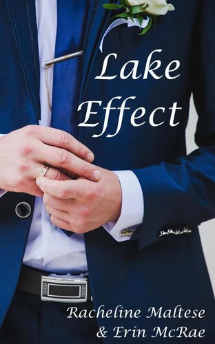 Lake Effect A Summertime Gay Wedding Romance Erin Mcrae Racheline Maltese