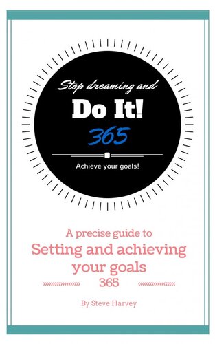 365 Stop Dreaming And Do It A Precise Guide To Setting And Achieving Your Goals Steve Harvey