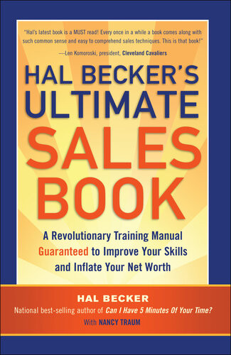 Hal Beckers Ultimate Sales Book A Revolutionary Training Manual Guaranteed To Improve Your Skills And Inflate Your Net Worth Hal Becker