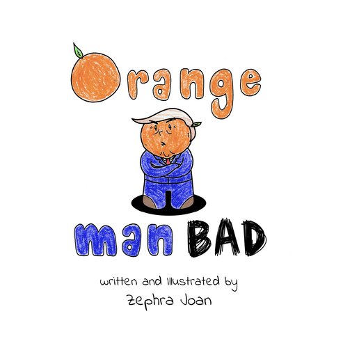 Orange Man Bad Zephra Joan