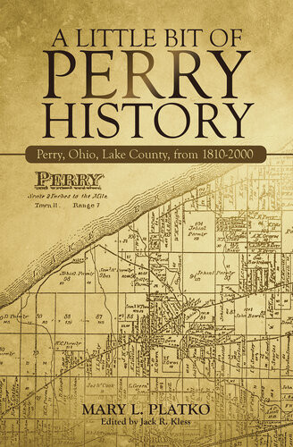 A Little Bit Of Perry History Perry Ohio Lake County From 18102000 Mary L Platko