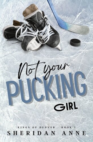 Not Your Pucking Girl Sheridan Anne