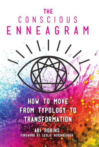The Conscious Enneagram How To Move From Typology To Transformation Abi Robins