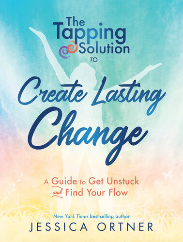 The Tapping Solution To Create Lasting Change Jessica Ortner