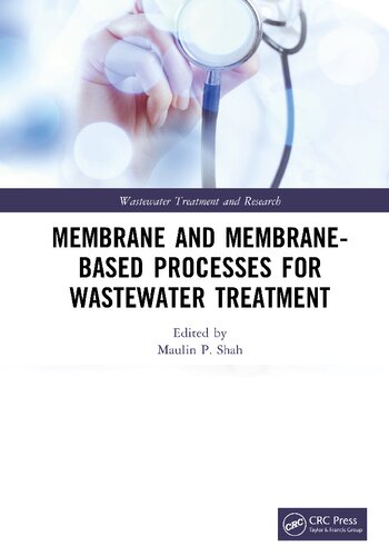 Membrane And Membranebased Processes For Wastewater Treatment 1st Edition Maulin P Shah