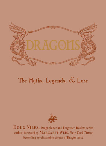 Dragons The Myths Legends And Lore Doug Niles