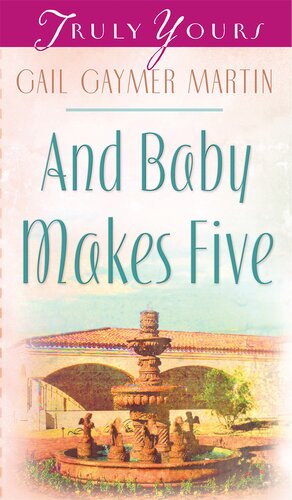And Baby Makes Five Gail Gaymer Martin