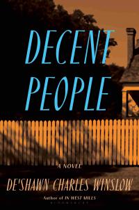 Decent People 1st Edition Deshawn Charles Winslow