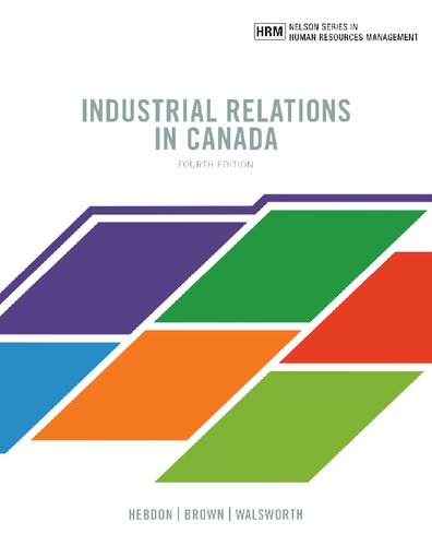 Industrial Relations In Canada 4th Edition Hedbon Brown Walsworth