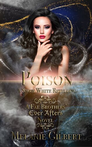 Poison A Snow White Retelling Melanie Gilbert
