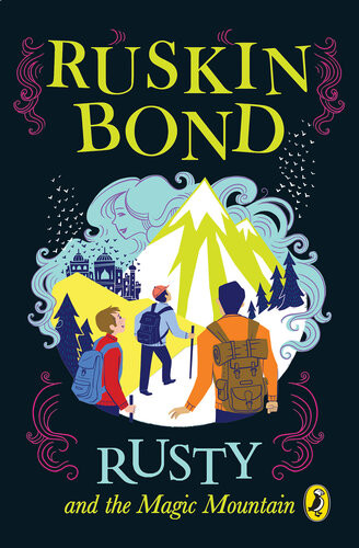 Rusty And The Magic Mountain Ruskin Bond